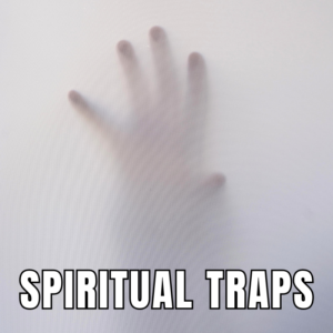 Spiritual Traps